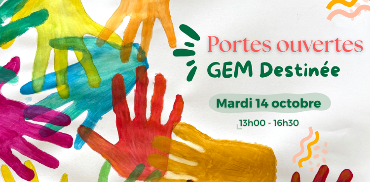 Des mains dessinées à la peinture, avec des couleurs vives. On peut lire la mention suivante "Portes ouvertes, GEM Destinée, mardi 14 octobre".